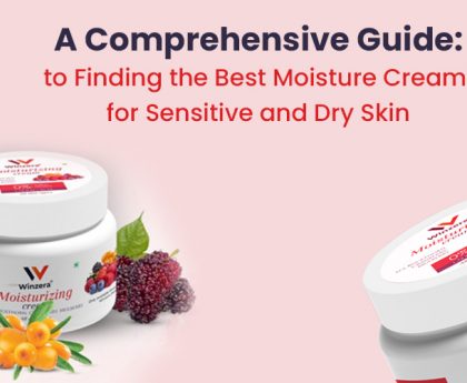 Best Moisture Cream for Sensitive and Dry Skin